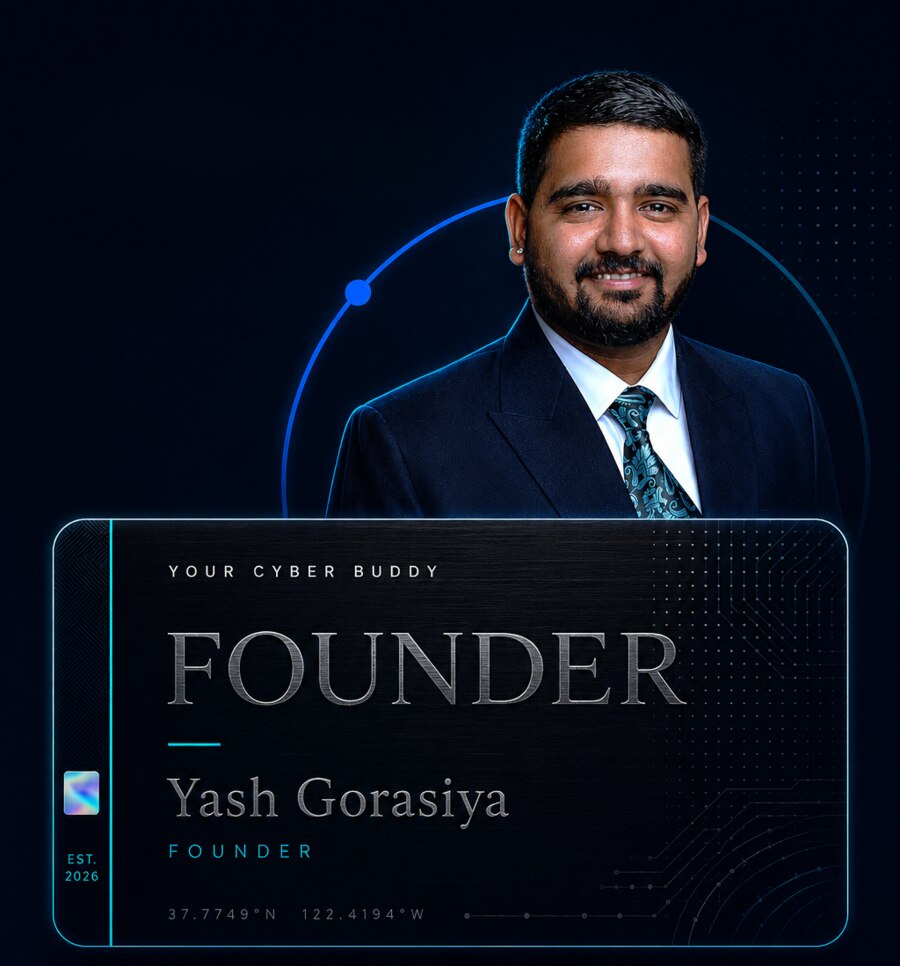 Yash Gorasiya — Founder of Your Cyber Buddy